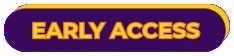 Early access